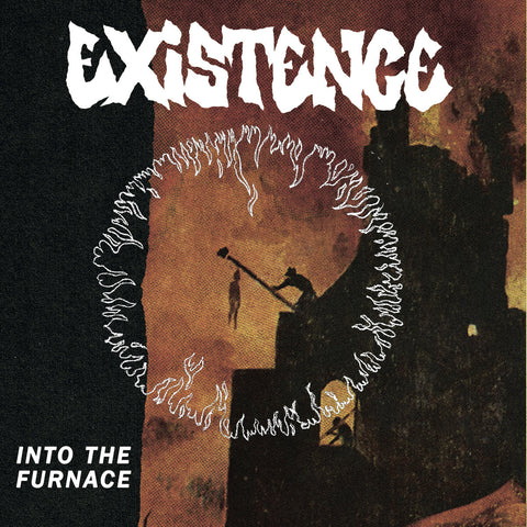 Existence: Into The Furnace 7"